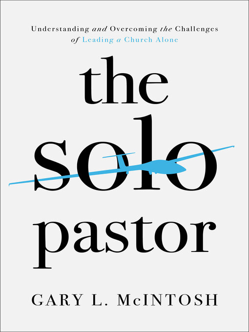 Title details for The Solo Pastor by Gary L. McIntosh - Wait list